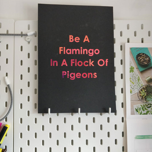Be a flamingo - A4 holographic Print - Fay Dixon Design