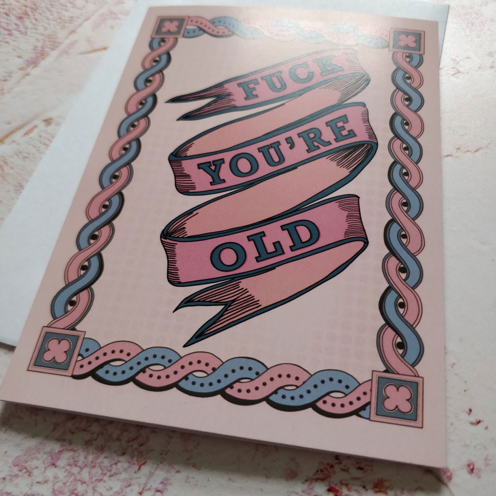 Fuck you're Old Greeting Card - Fay Dixon Design