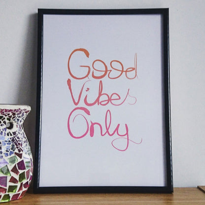 Good Vibes Only Print - Fay Dixon Design
