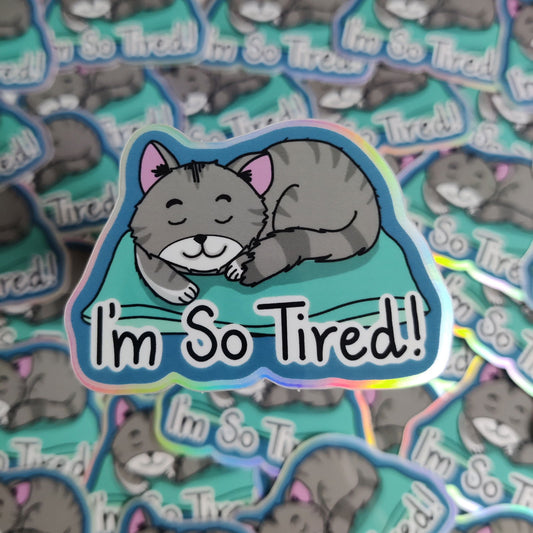 'Im so tired' cat Vinyl Sticker - Fay Dixon Design