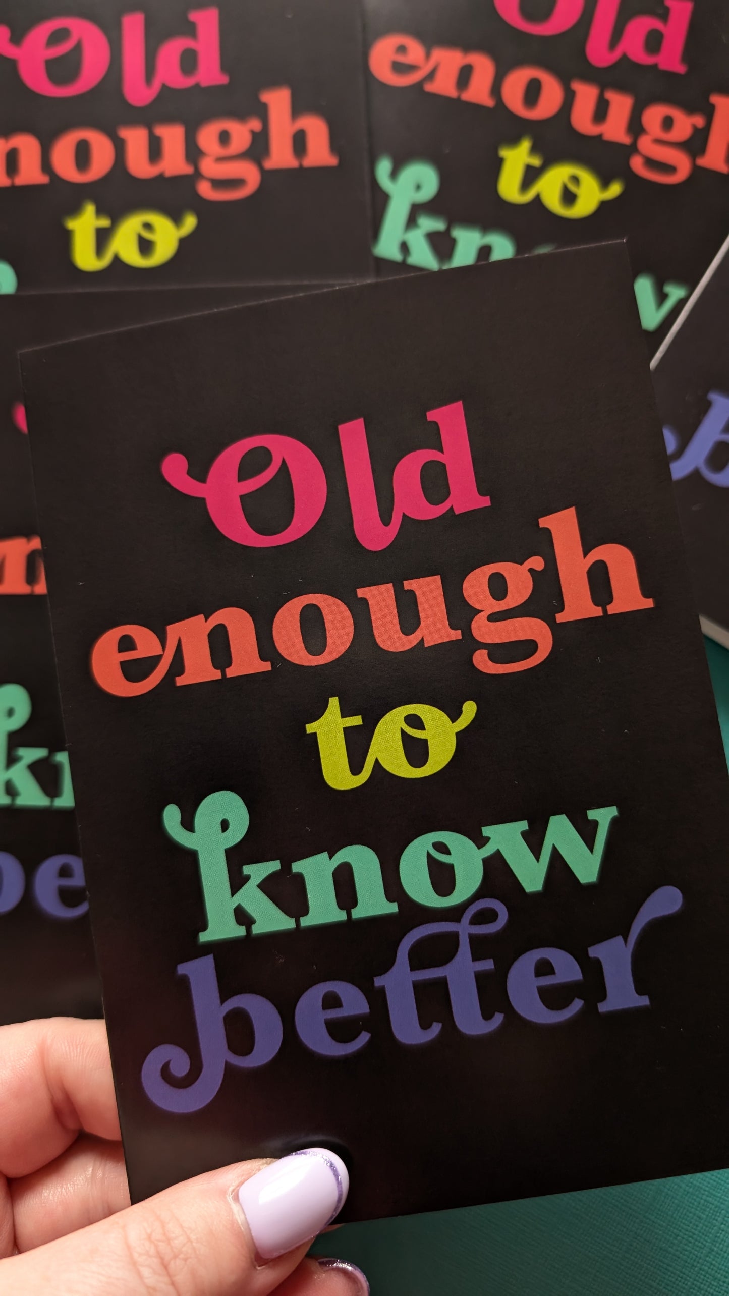 Old enough to know better Greeting Card (NEW)