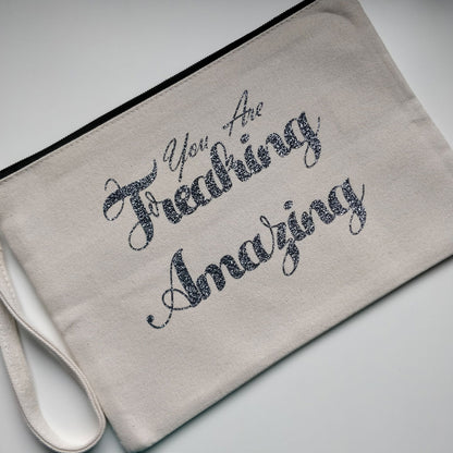You Are Freaking Amazing Cotton Pouch with Wrist Strap - Fay Dixon Design
