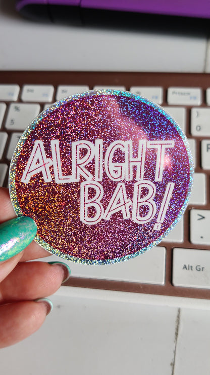 alright bab Vinyl Sticker