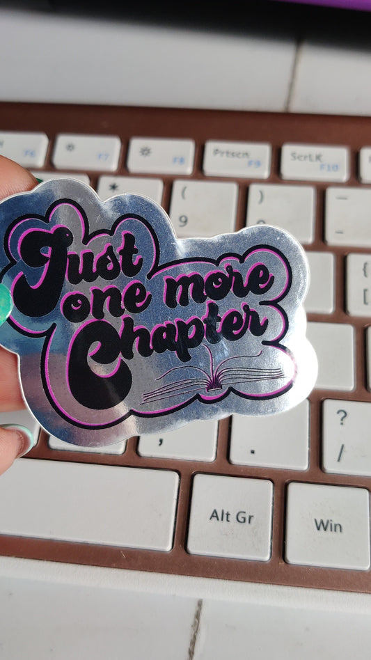 Just one more chapter Vinyl Sticker